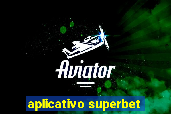 aplicativo superbet